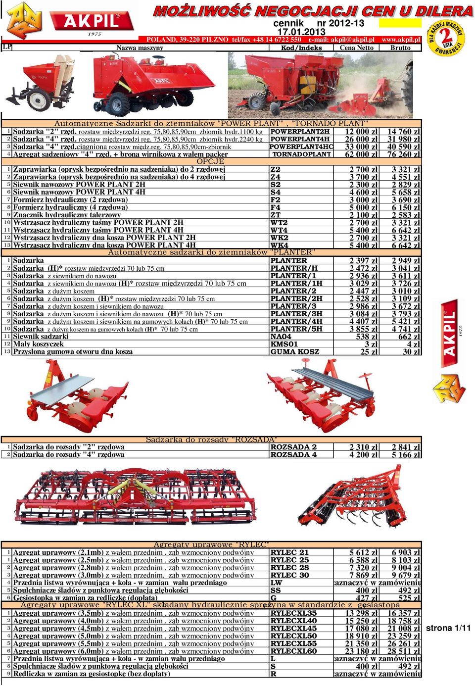 75,80,85,90cm zbiornik hydr.1100 kg POWERPLANT2H 12 000 z 14 760 z 2 Sadzarka "4" rz d. rozstaw mi dzyrz dzi reg. 75,80,85,90cm zbiornik hydr.