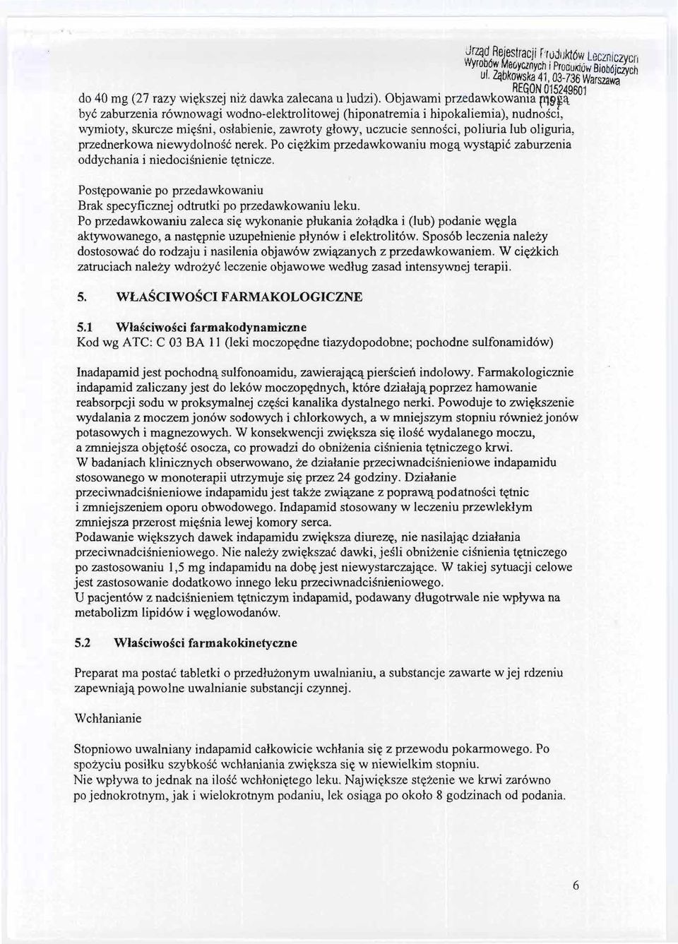 ~awaml prze aw awania {119~a byc zaburzenia równowagi wodno-elektrolitowej (hiponatremia i hipokaliemia), nudnosci, wymioty, skurcze miesni, oslabienie, zawroty glowy, uczucie sennosci, poliuria lub