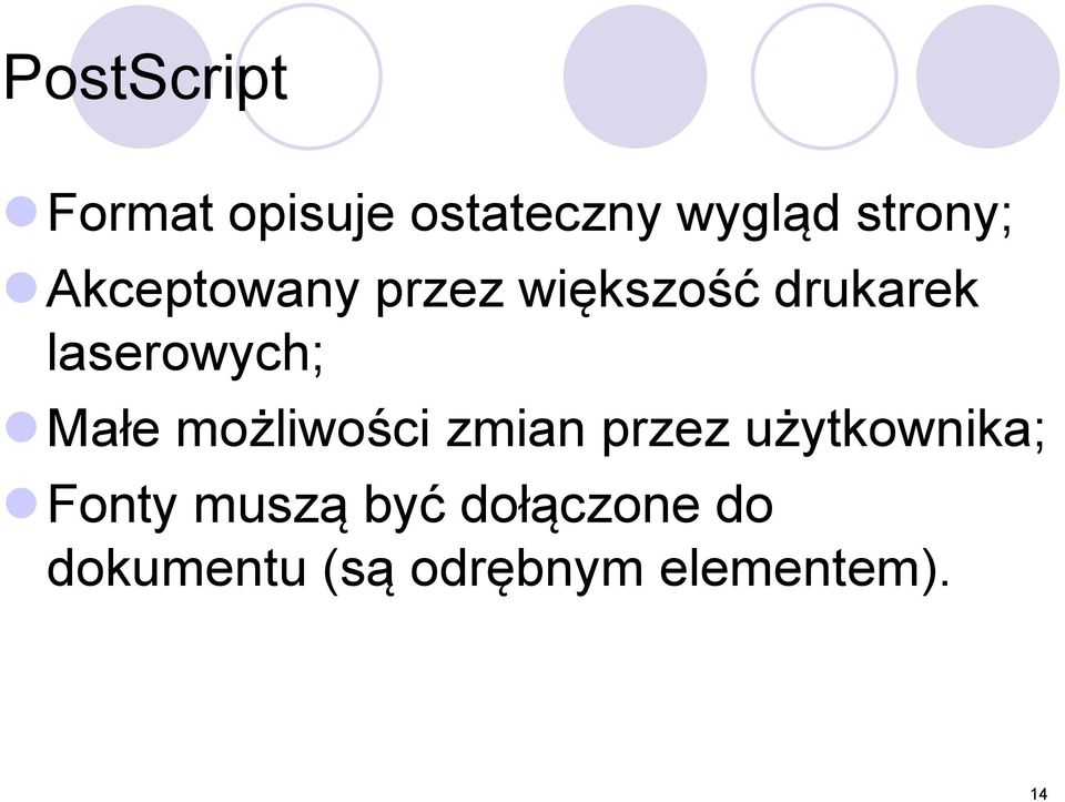 Małe możliwości zmian przez użytkownika; Fonty