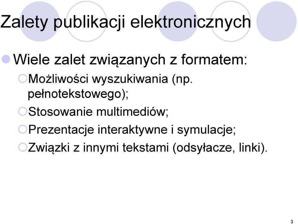 pełnotekstowego); Stosowanie multimediów; Prezentacje