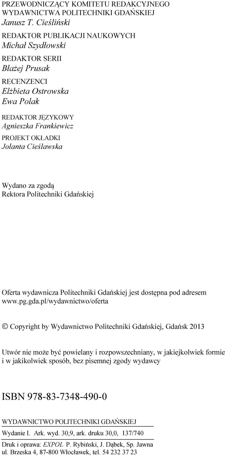 Cieślawska Wydano za zgodą Rektora Politechniki Gdańskiej Oferta wydawnicza Politechniki Gdańskiej jest dostępna pod adresem www.pg.gda.