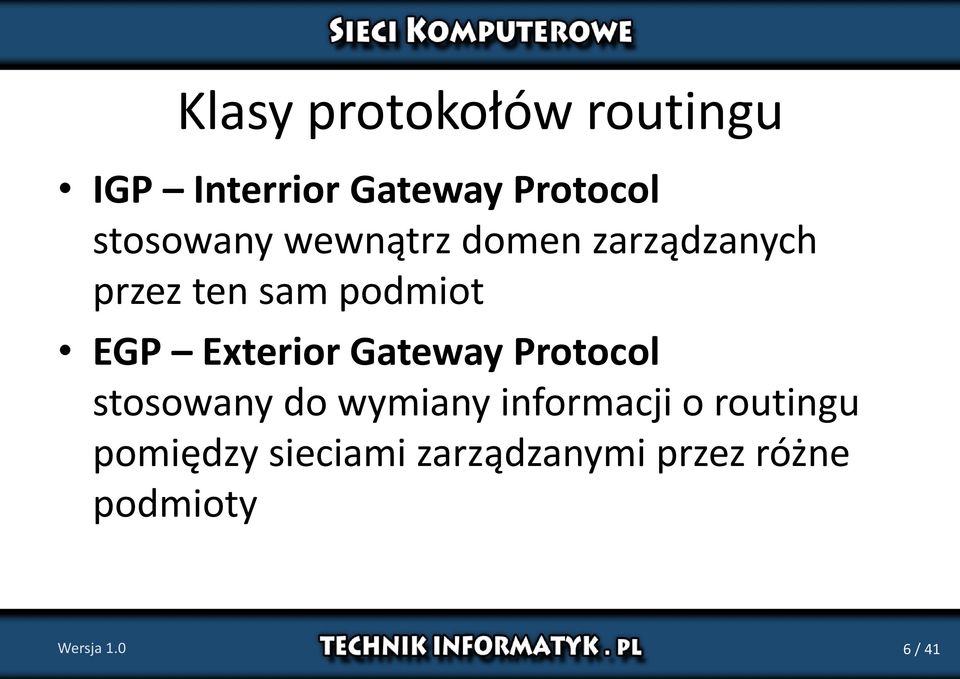 Exterior Gateway Protocol stosowany do wymiany informacji o