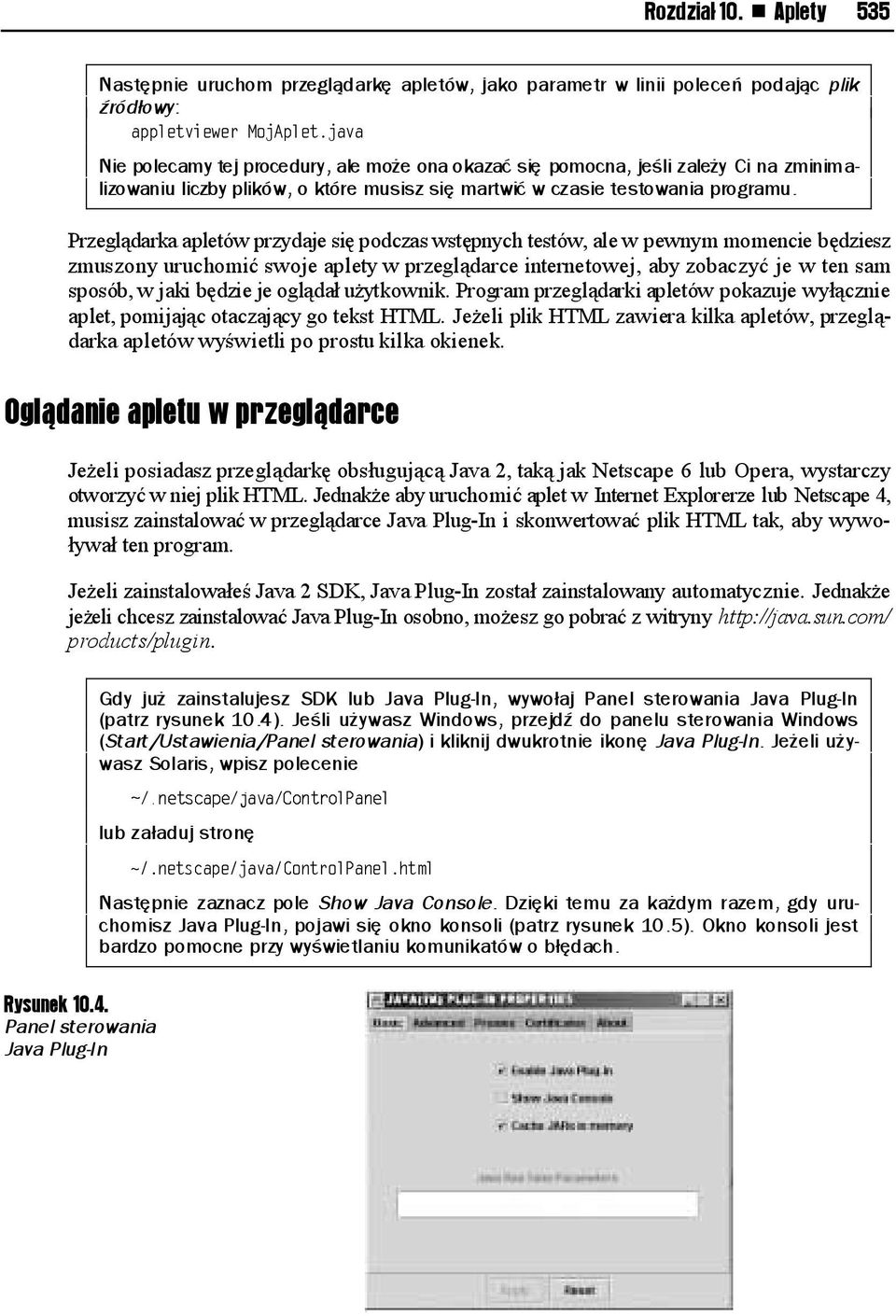 zminimalizowaniu liczby plików, o które musisz się martwić w czasie testowania programu.