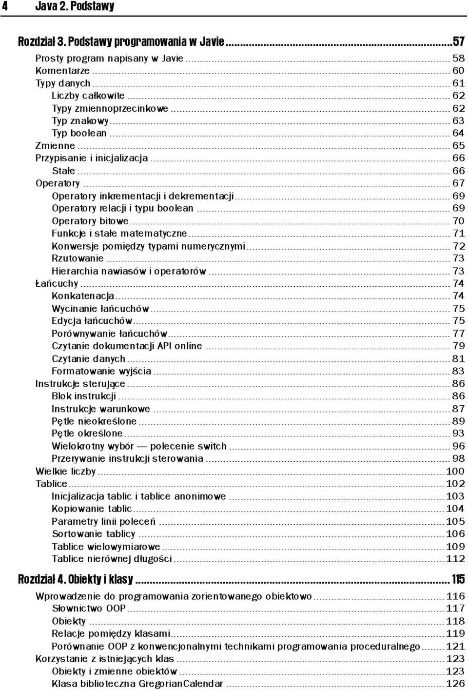 ..n... 69 Operatory relacji i typu boolean...n... 69 Operatory bitowe...n...n... 07 Funkcje i stałe matematyczne...n... 71 Konwersje pomiędzy typami numerycznymi...n... 72 Rzutowanie...n...n....73 Hierarchia nawiasów i operatorów.