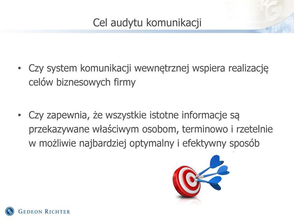 wszystkie istotne informacje są przekazywane właściwym osobom,