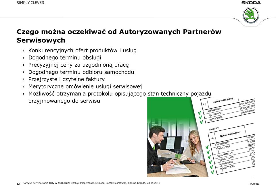 Merytoryczne omówienie usługi serwisowej Możliwość otrzymania protokołu opisującego stan techniczny pojazdu