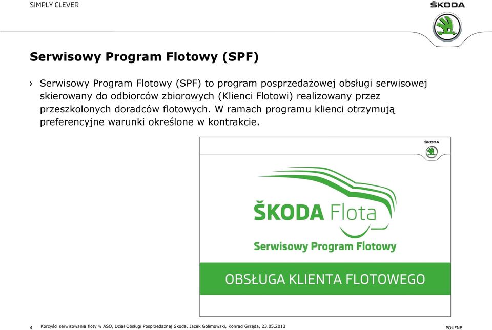 doradców flotowych. W ramach programu klienci otrzymują preferencyjne warunki określone w kontrakcie.