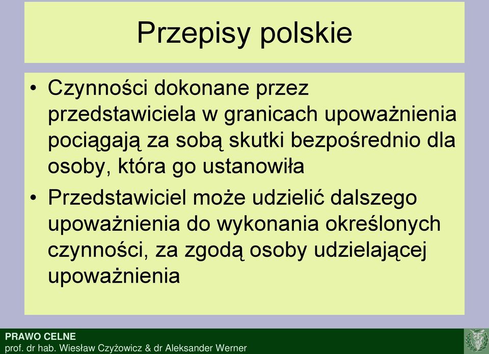 go ustanowiła Przedstawiciel może udzielić dalszego upoważnienia do