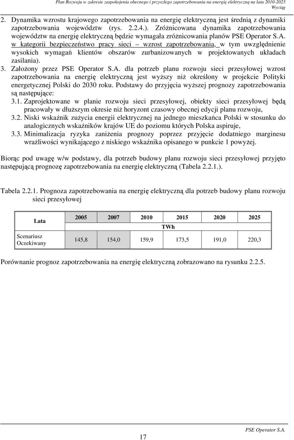 wysokich wymagań klientów obszarów zurbanizowanych w projektowanych układach zasilania). 3.