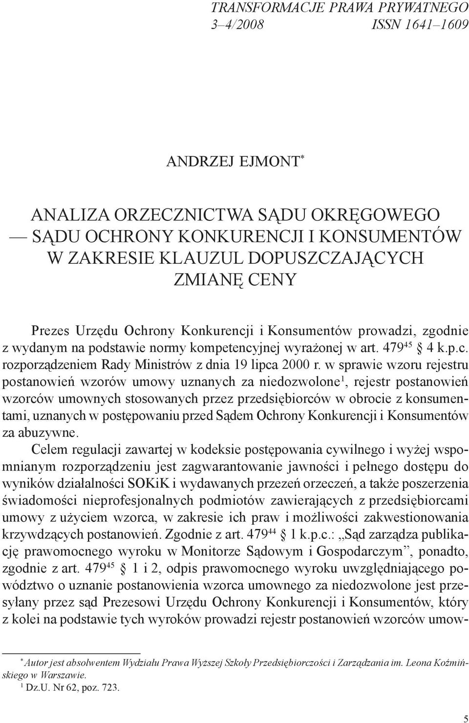 w sprawie wzoru rejestru postanowień wzorów umowy uznanych za niedozwolone 1, rejestr postanowień wzorców umownych stosowanych przez przedsiębiorców w obrocie z konsumentami, uznanych w postępowaniu