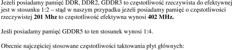 rzeczywistej 201 Mhz to częstotliwość efektywna wynosi 402 MHz.