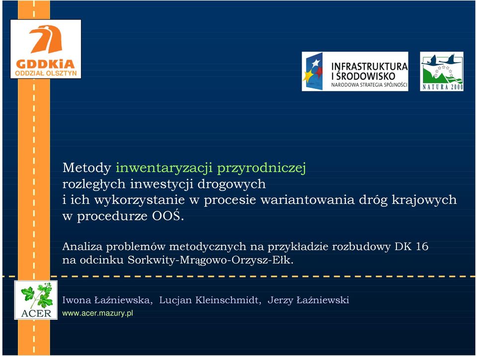 Analiza problemów metodycznych na przykładzie rozbudowy DK 16 na odcinku