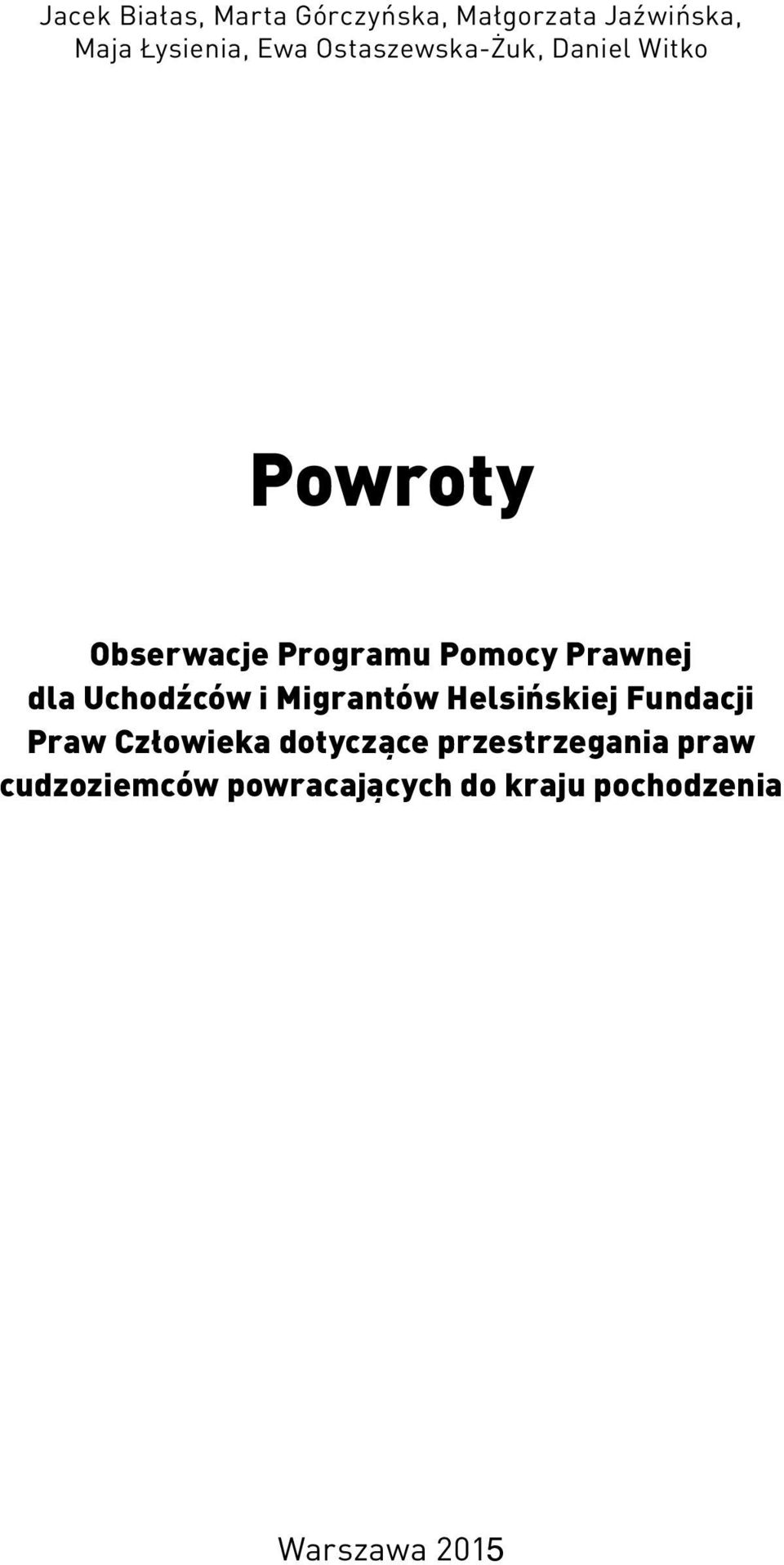 dla Uchodźców i Migrantów Helsińskiej Fundacji Praw Człowieka dotyczące