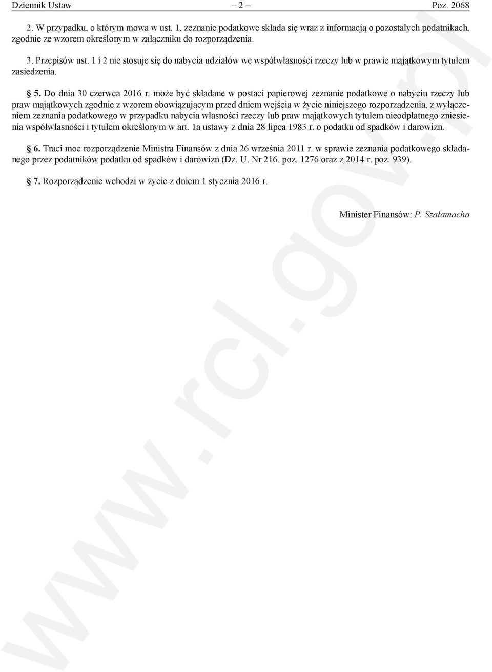 1 i 2 nie stosuje się do nabycia udziałów we współwłasności rzeczy lub w prawie majątkowym tytułem zasiedzenia. 5. Do dnia 30 czerwca 2016 r.