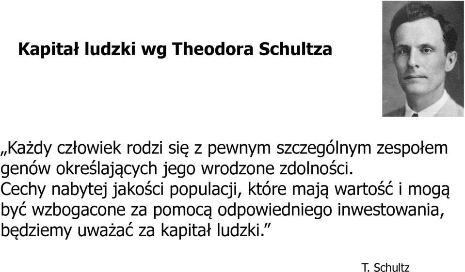 Cechy nabytej jakości populacji, które mają wartość i mogą być wzbogacone