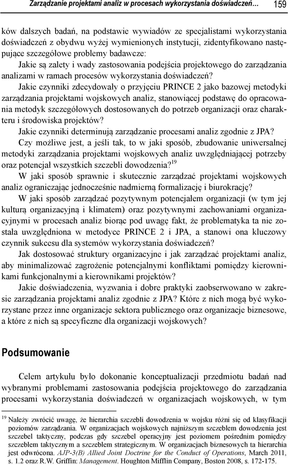 Jakie czynniki zdecydowały o przyjęciu PRINCE 2 jako bazowej metodyki zarządzania projektami wojskowych analiz, stanowiącej podstawę do opracowania metodyk szczegółowych dostosowanych do potrzeb