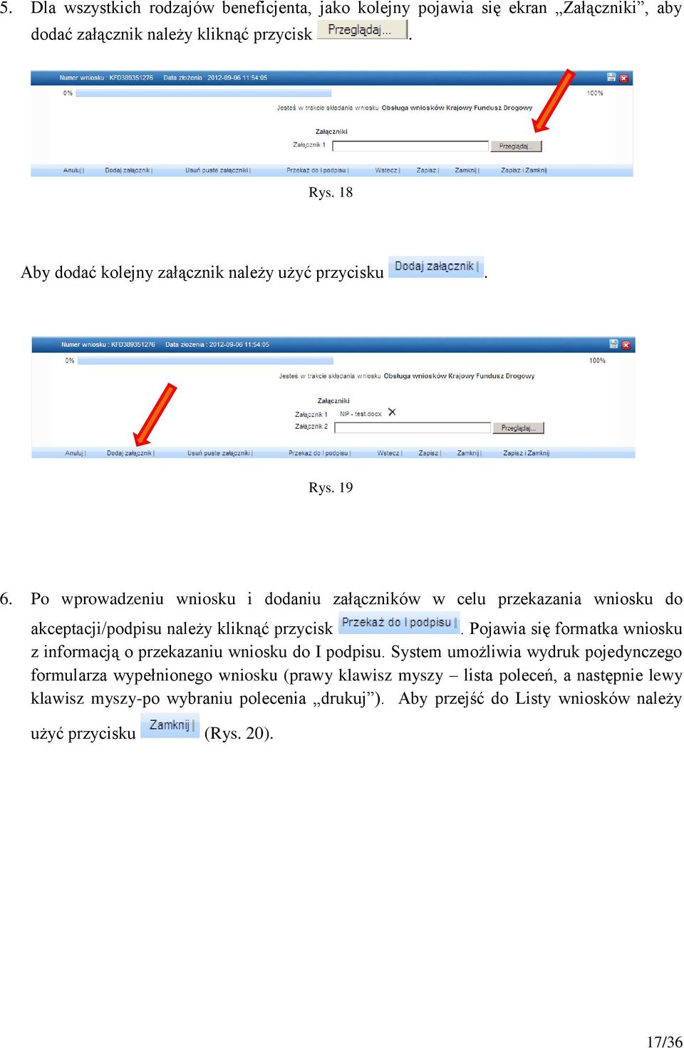 Po wprowadzeniu wniosku i dodaniu załączników w celu przekazania wniosku do akceptacji/podpisu należy kliknąć przycisk.