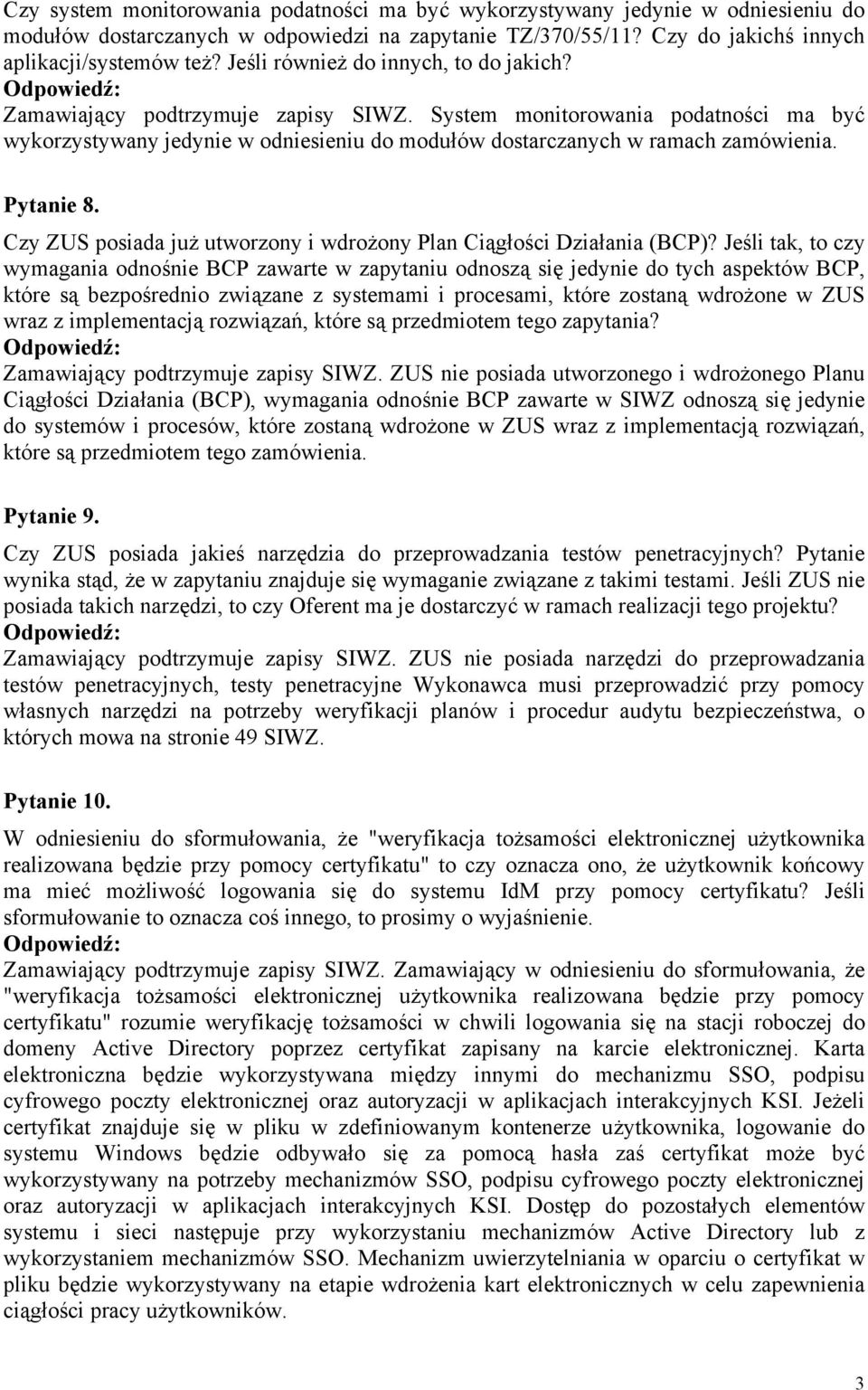 Pytanie 8. Czy ZUS posiada już utworzony i wdrożony Plan Ciągłości Działania (BCP)?