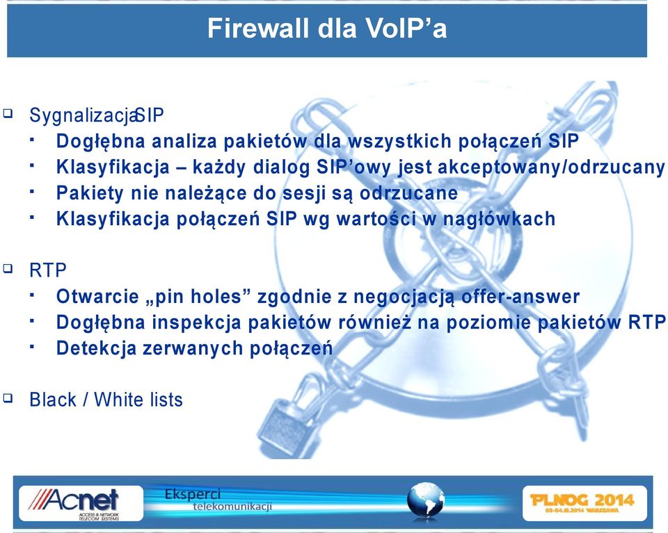 Klasyfikacja połączeń SIP wg wartości w nagłówkach RTP Otwarcie pin holes zgodnie z negocjacją