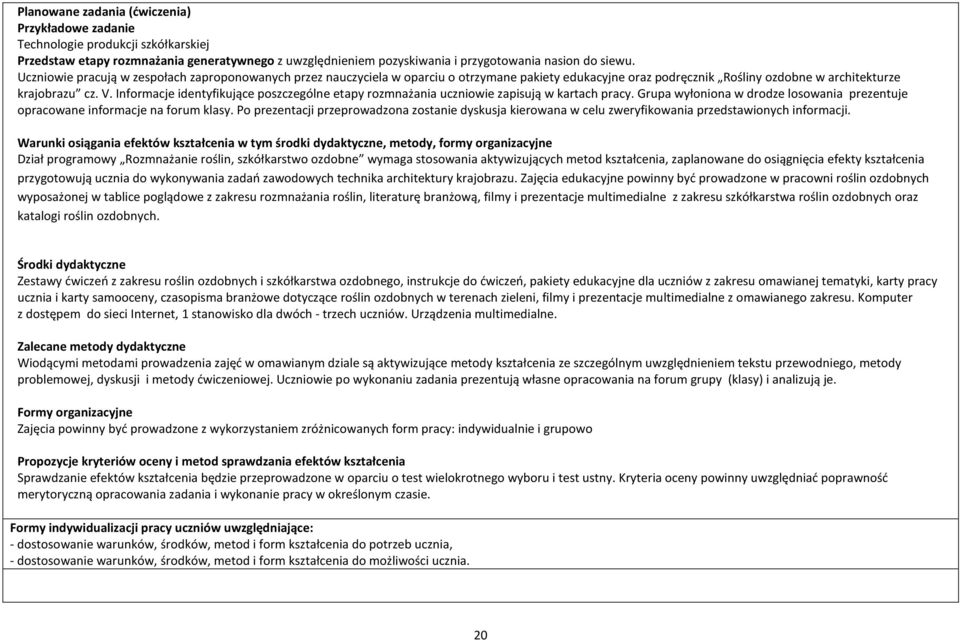 Informacje identyfikujące poszczególne etapy rozmnażania uczniowie zapisują w kartach pracy. Grupa wyłoniona w drodze losowania prezentuje opracowane informacje na forum klasy.