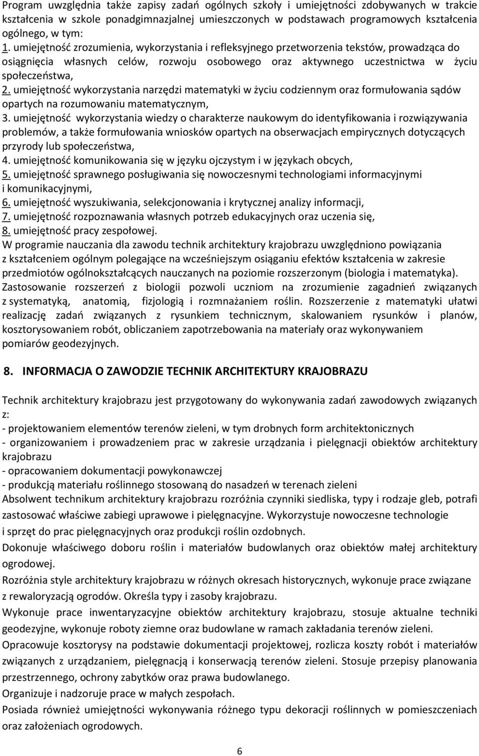 umiejętność wykorzystania narzędzi matematyki w życiu codziennym oraz formułowania sądów opartych na rozumowaniu matematycznym, 3.