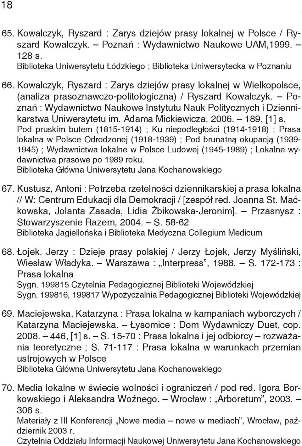 Poznań : Wydawnictwo Naukowe Instytutu Nauk Politycznych i Dziennikarstwa Uniwersytetu im. Adama Mickiewicza, 2006. 189, [1] s.