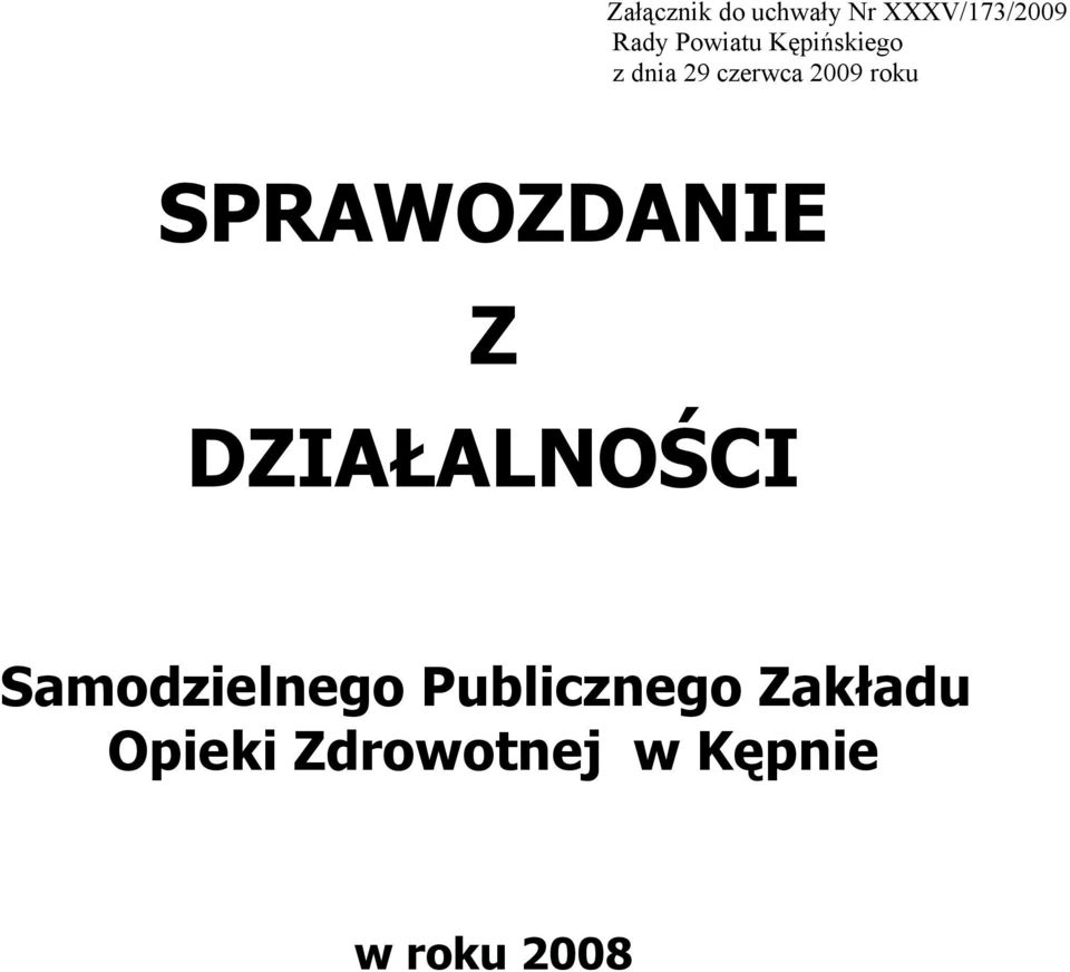 SPRAWOZDANIE Z DZIAŁALNOŚCI Samodzielnego