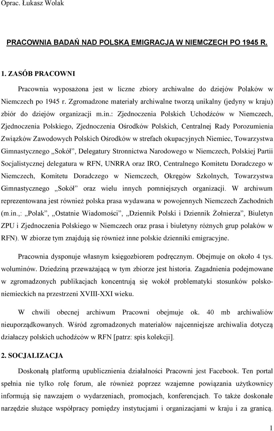 : Zjednoczenia Polskich Uchodźców w Niemczech, Zjednoczenia Polskiego, Zjednoczenia Ośrodków Polskich, Centralnej Rady Porozumienia Związków Zawodowych Polskich Ośrodków w strefach okupacyjnych