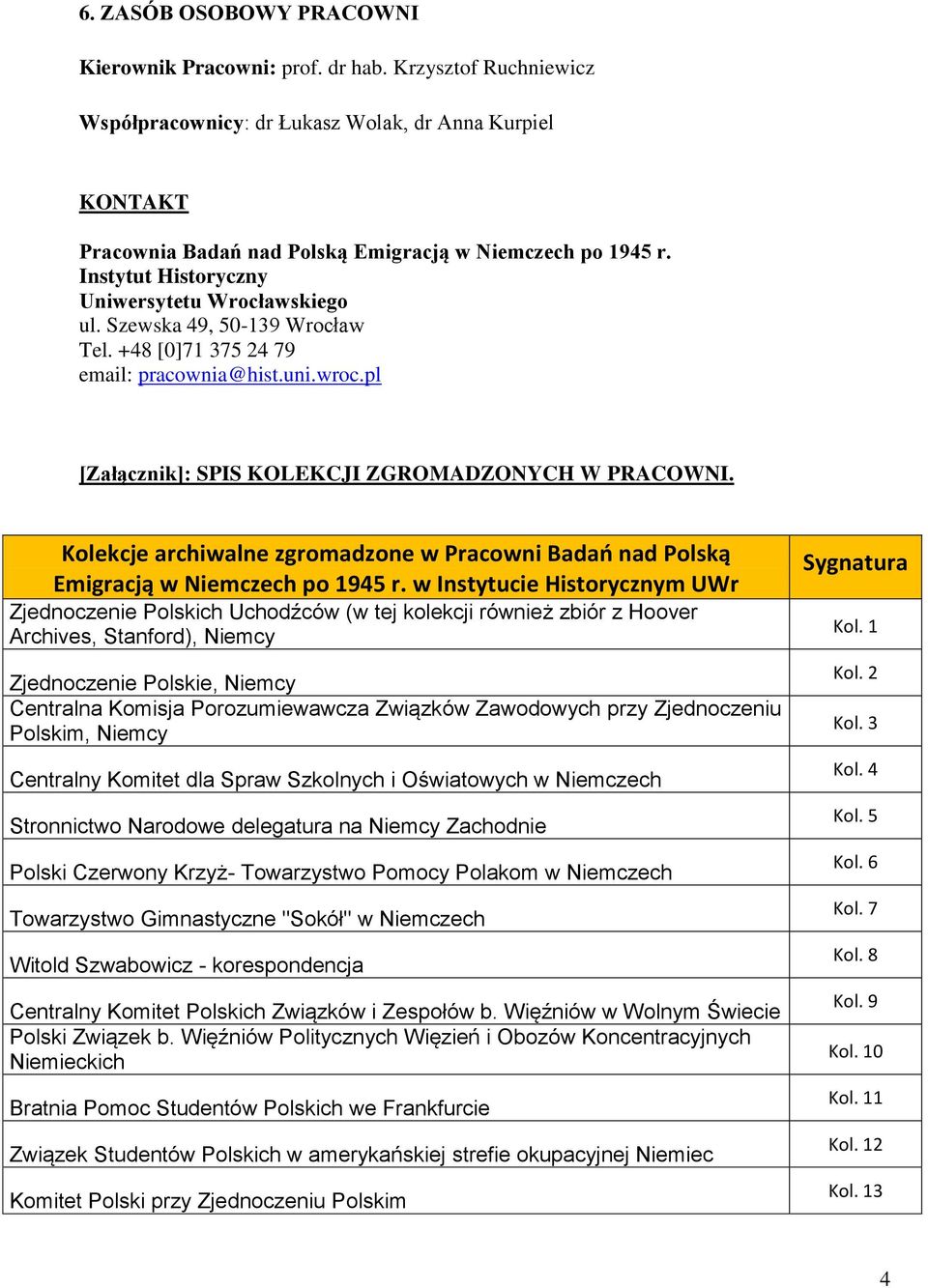 Kolekcje archiwalne zgromadzone w Pracowni Badań nad Polską Emigracją w Niemczech po 1945 r.