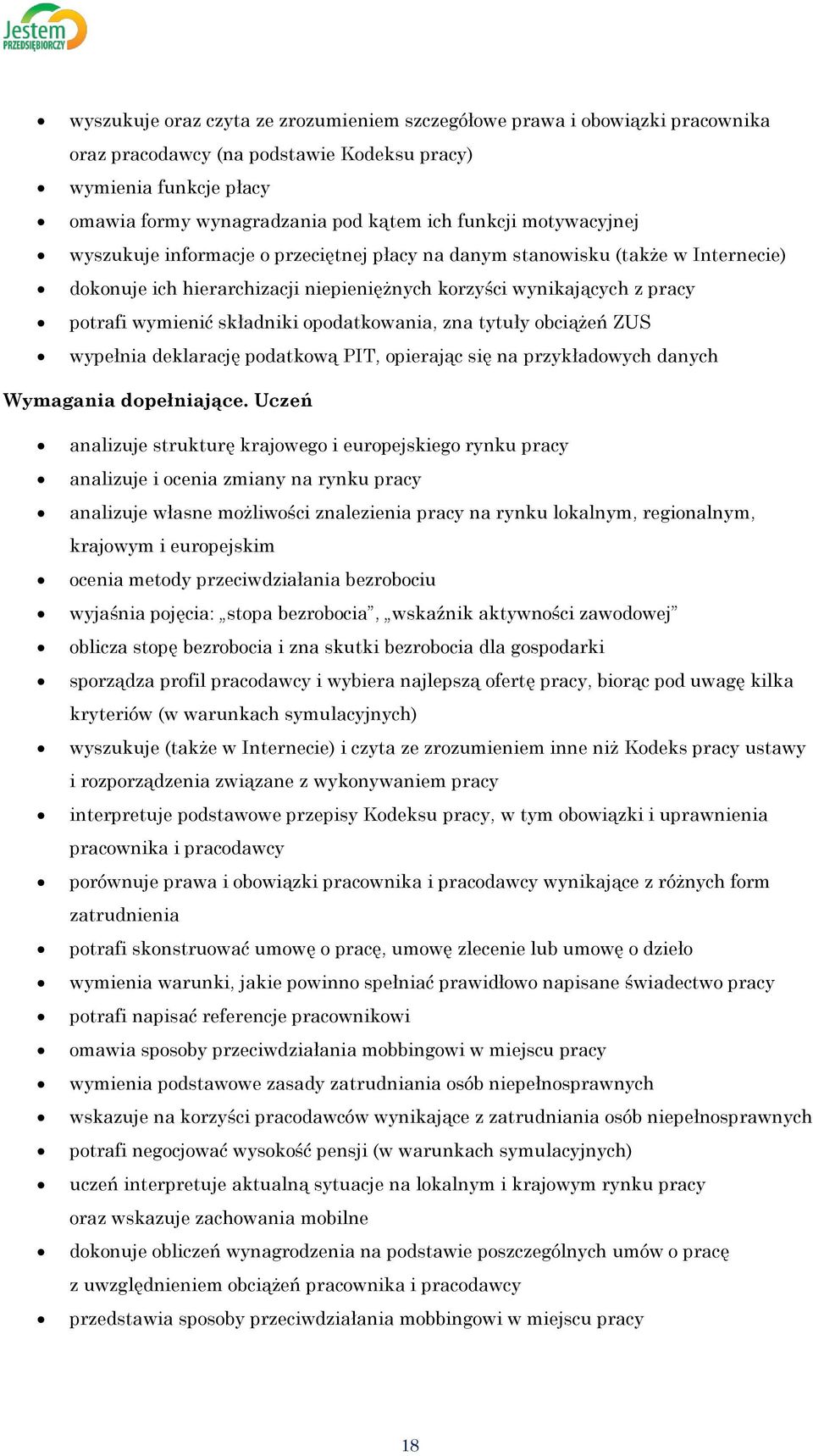 opodatkowania, zna tytuły obciążeń ZUS wypełnia deklarację podatkową PIT, opierając się na przykładowych danych Wymagania dopełniające.