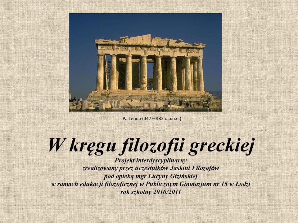 ) W kręgu filozofii greckiej Projekt interdyscyplinarny