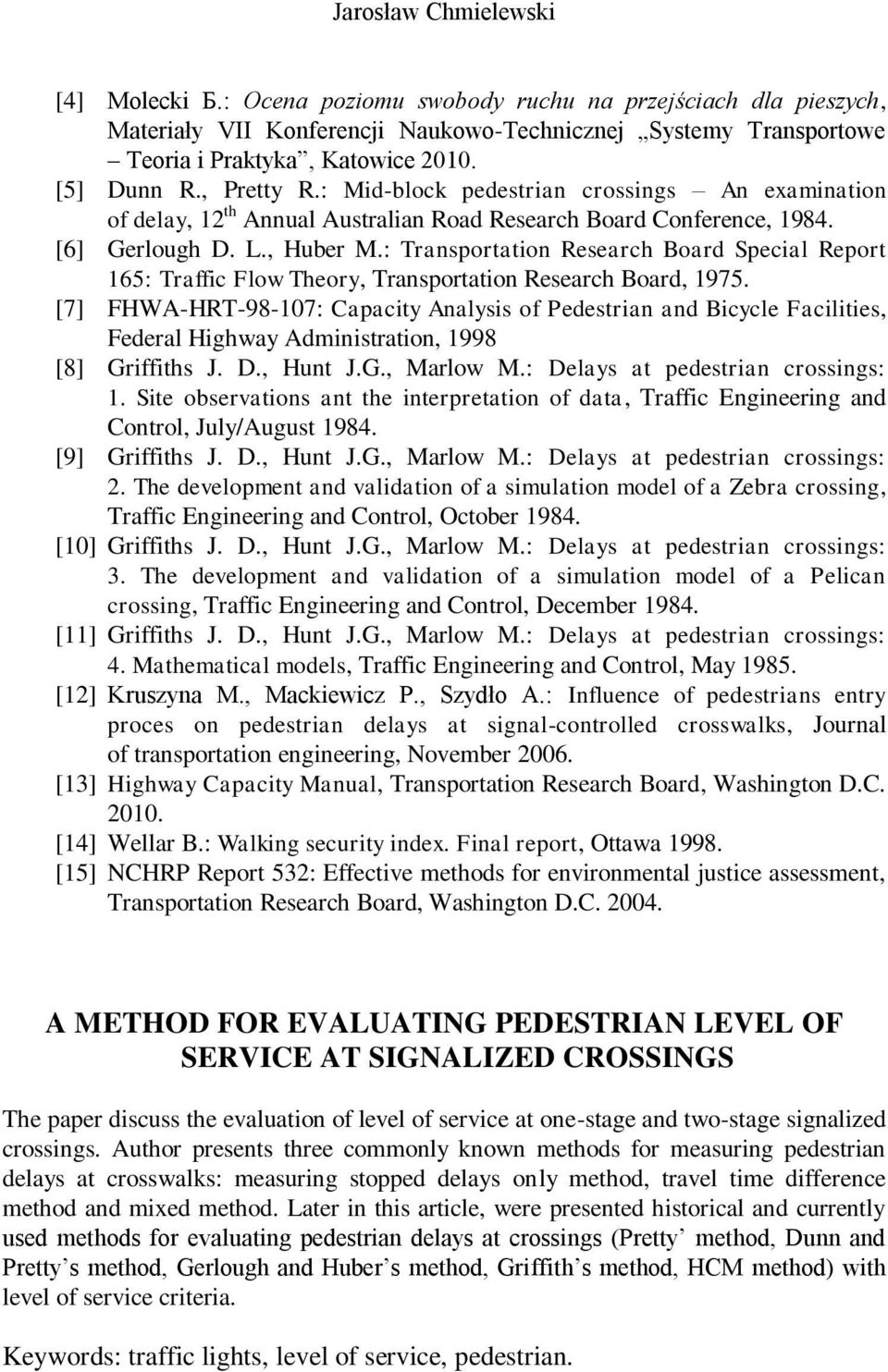 : Transportation esearch Boar Special eport 165: Traffic Flow Theory, Transportation esearch Boar, 1975.