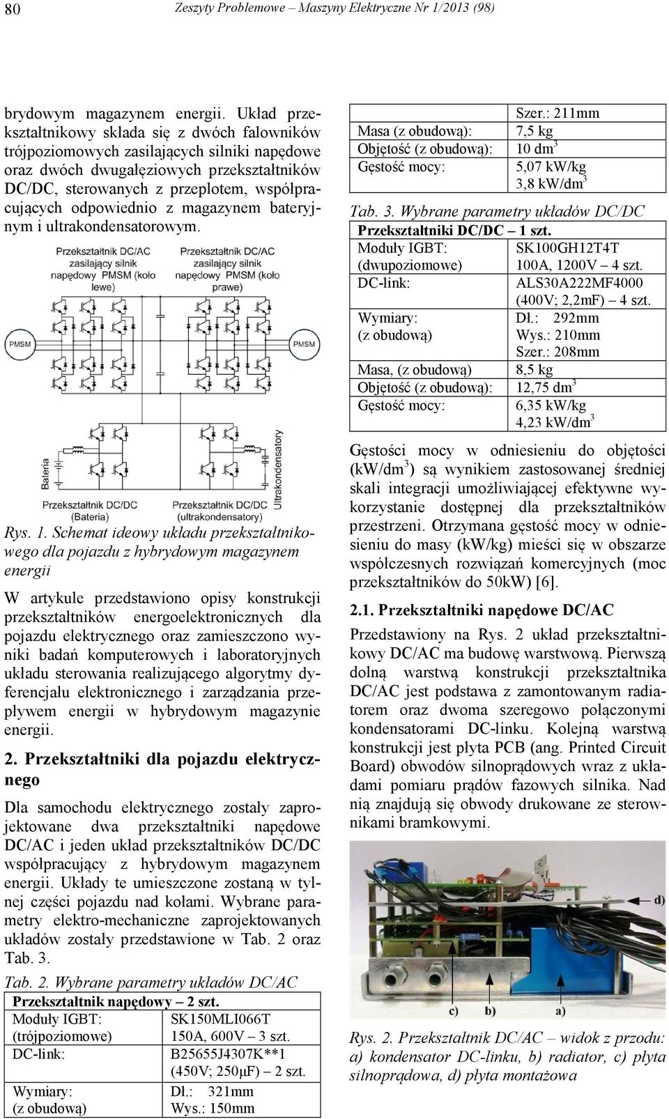 odpowiednio z magazynem bateryjnym i ultrakondensatorowym. Rys. 1.