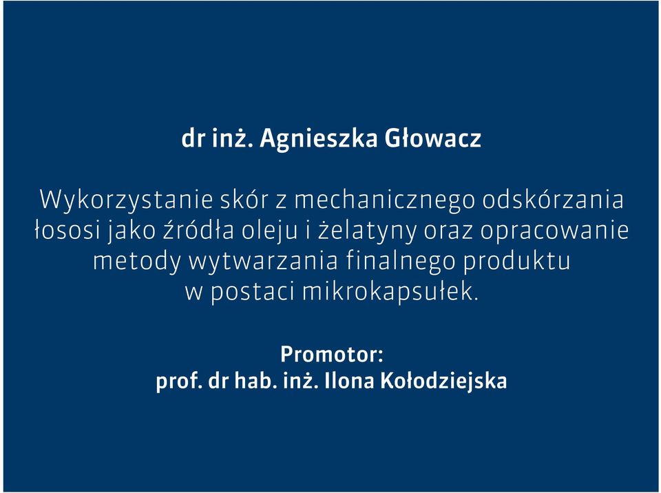 odskórzania łososi jako źródła oleju i żelatyny oraz