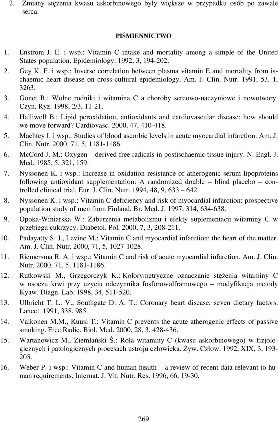 : Inverse correlation between plasma vitamin E and mortality from ischaemic heart disease on cross-cultural epidemiology. Am. J. Clin. Nutr. 1991, 53, 1, 3263. 3. Gonet B.