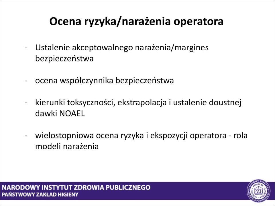 bezpieczeństwa - kierunki toksyczności, ekstrapolacja i ustalenie