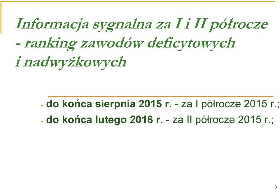 do końca sierpnia 2015 r.