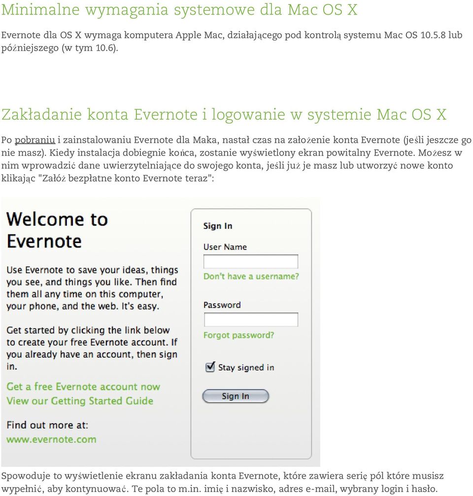 Kiedy instalacja dobiegnie końca, zostanie wyświetlony ekran powitalny Evernote.