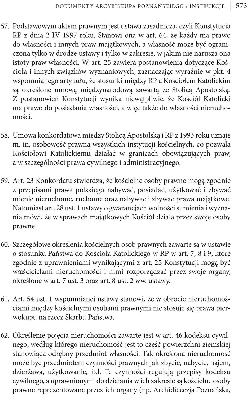 25 zawiera postanowienia dotyczące Kościoła i innych związków wyznaniowych, zaznaczając wyraźnie w pkt.