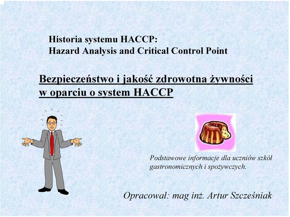 system HACCP Podstawowe informacje dla uczniów szkół