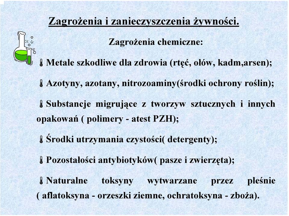 nitrozoaminy(środki ochrony roślin); Substancje migrujące z tworzyw sztucznych i innych opakowań ( polimery -