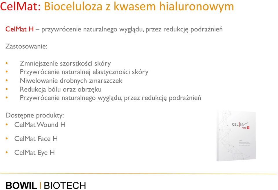 elastyczności skóry Niwelowanie drobnych zmarszczek Redukcja bólu oraz obrzęku Przywrócenie