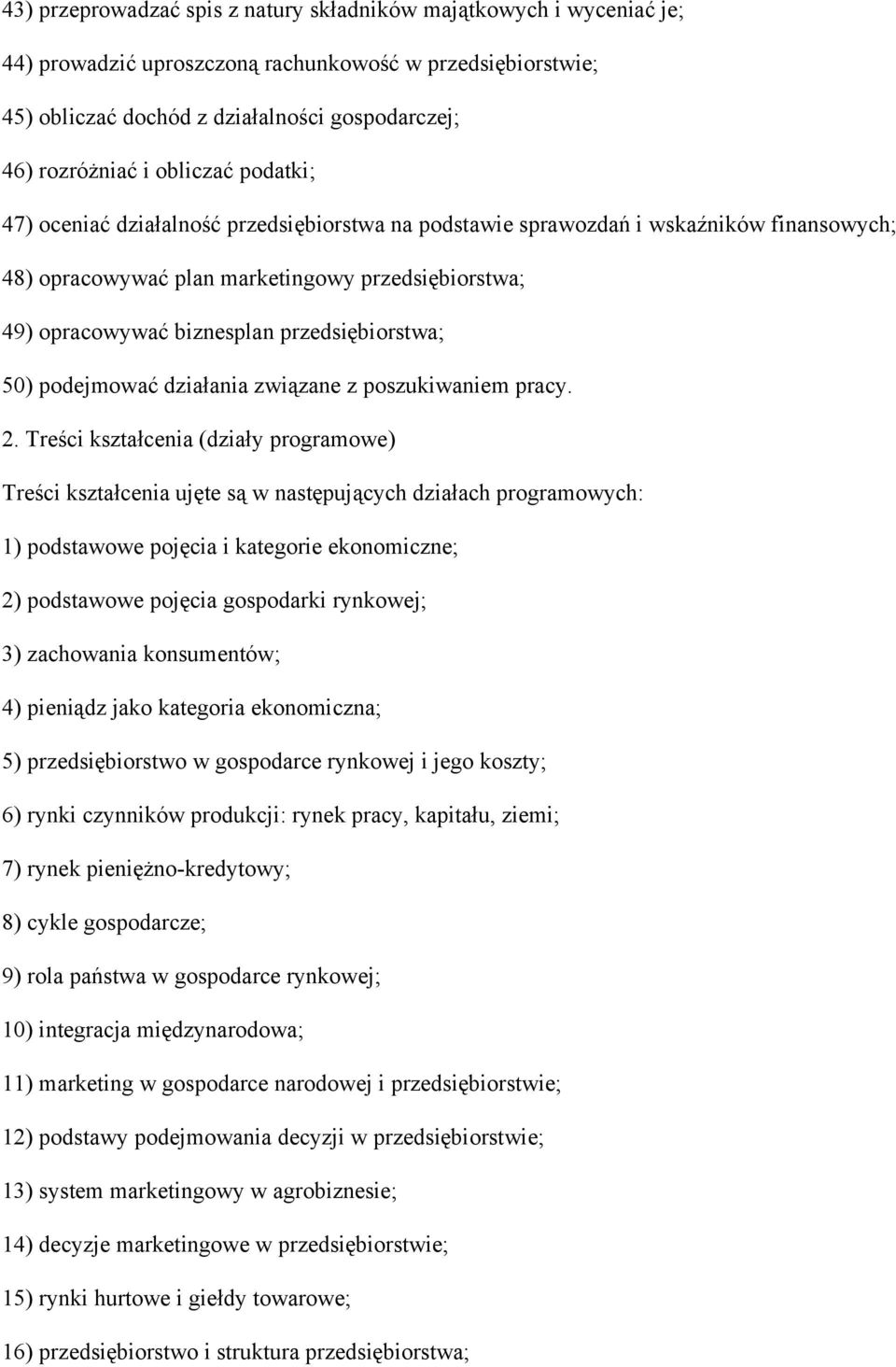 przedsiębiorstwa; 50) podejmować działania związane z poszukiwaniem pracy. 2.