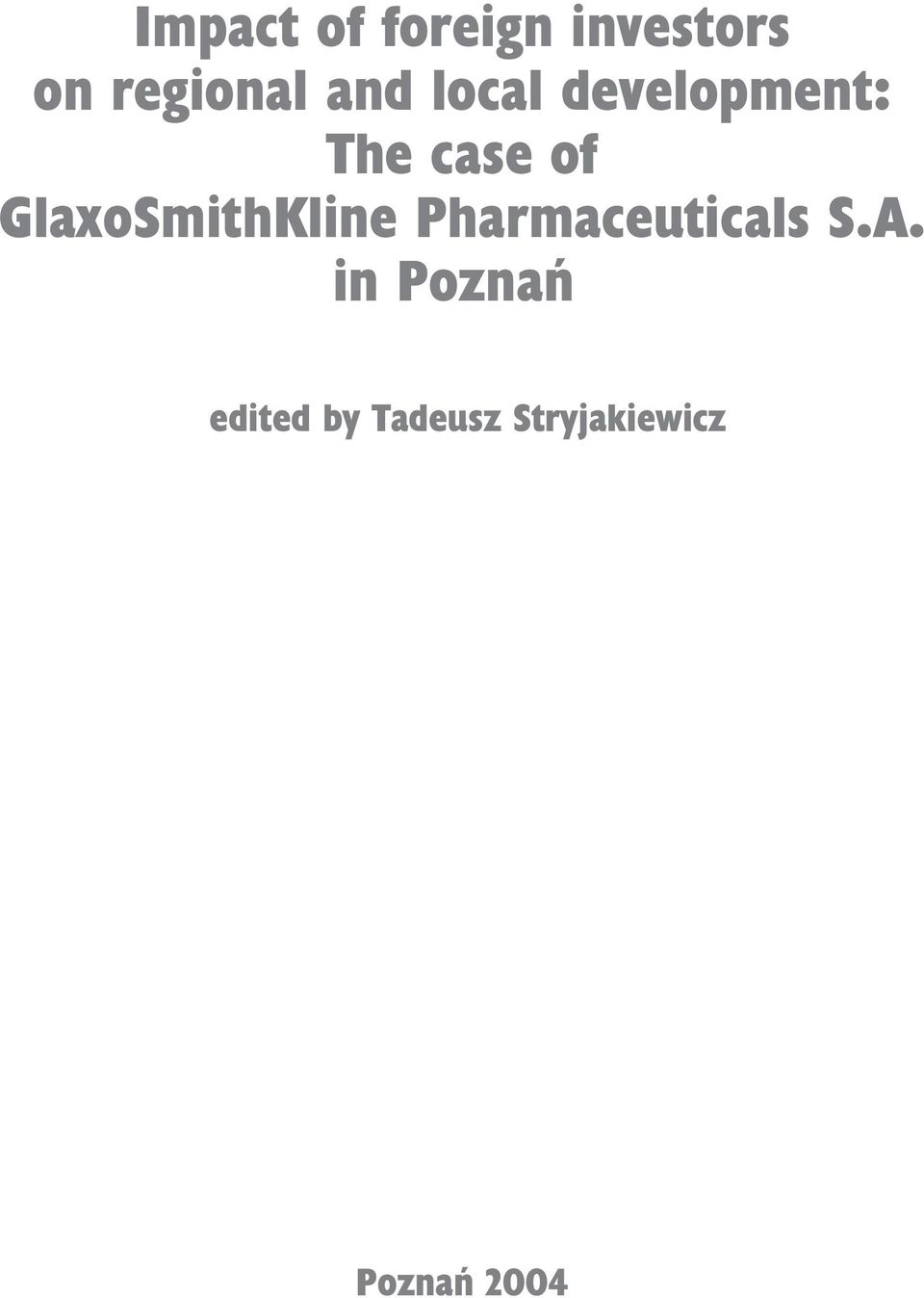 GlaxoSmithKline Pharmaceuticals S.A.