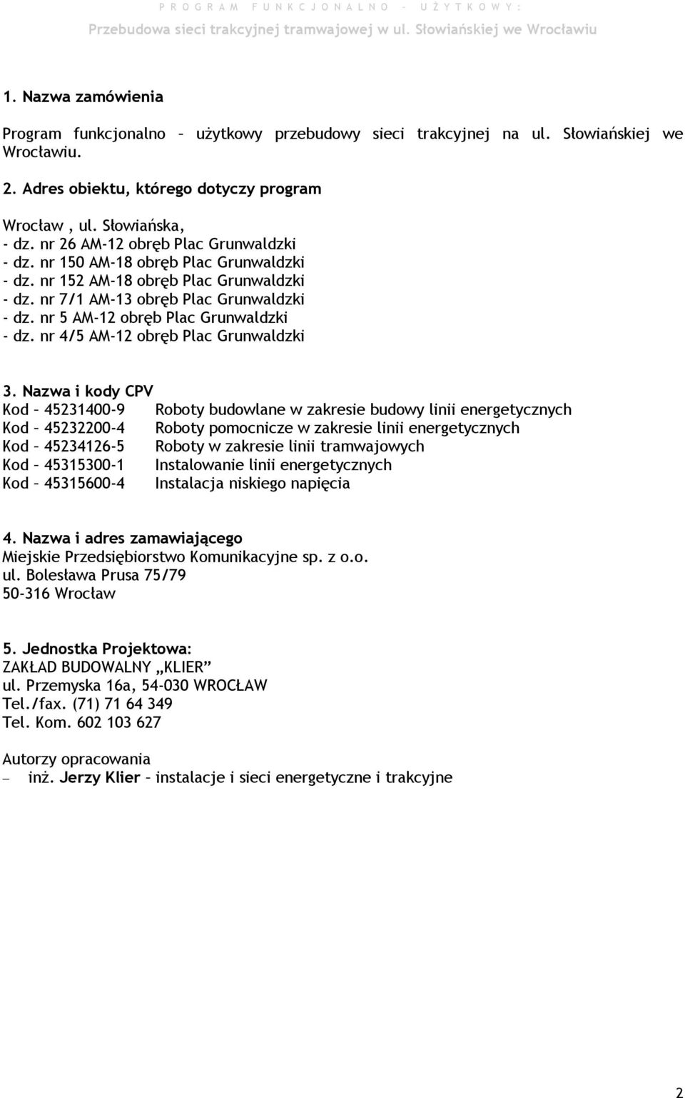 nr 5 AM-12 obręb Plac Grunwaldzki - dz. nr 4/5 AM-12 obręb Plac Grunwaldzki 3.