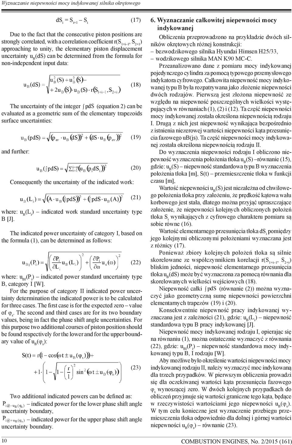 can be evaluated as a geometric sum of the elementary trapezoids surface uncertainties: and further: Consequently the uncertainty of the indicated work: (19) (20) (21) where: (L i ) indicated work