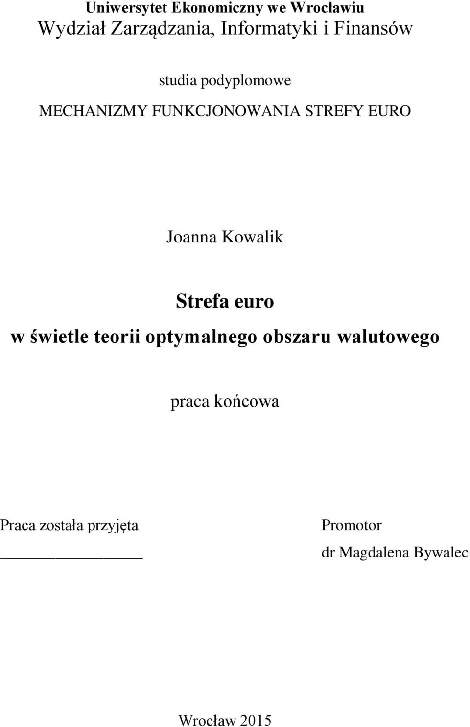 Kowalik Strefa euro w świetle teorii optymalnego obszaru walutowego