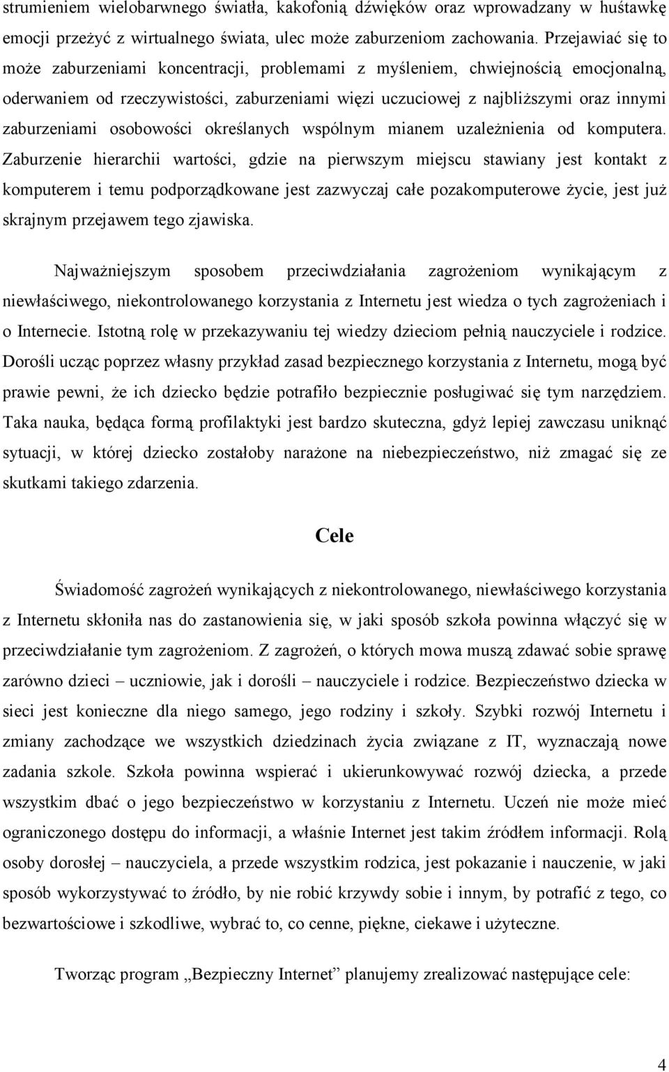 osobowości określanych wspólnym mianem uzależnienia od komputera.