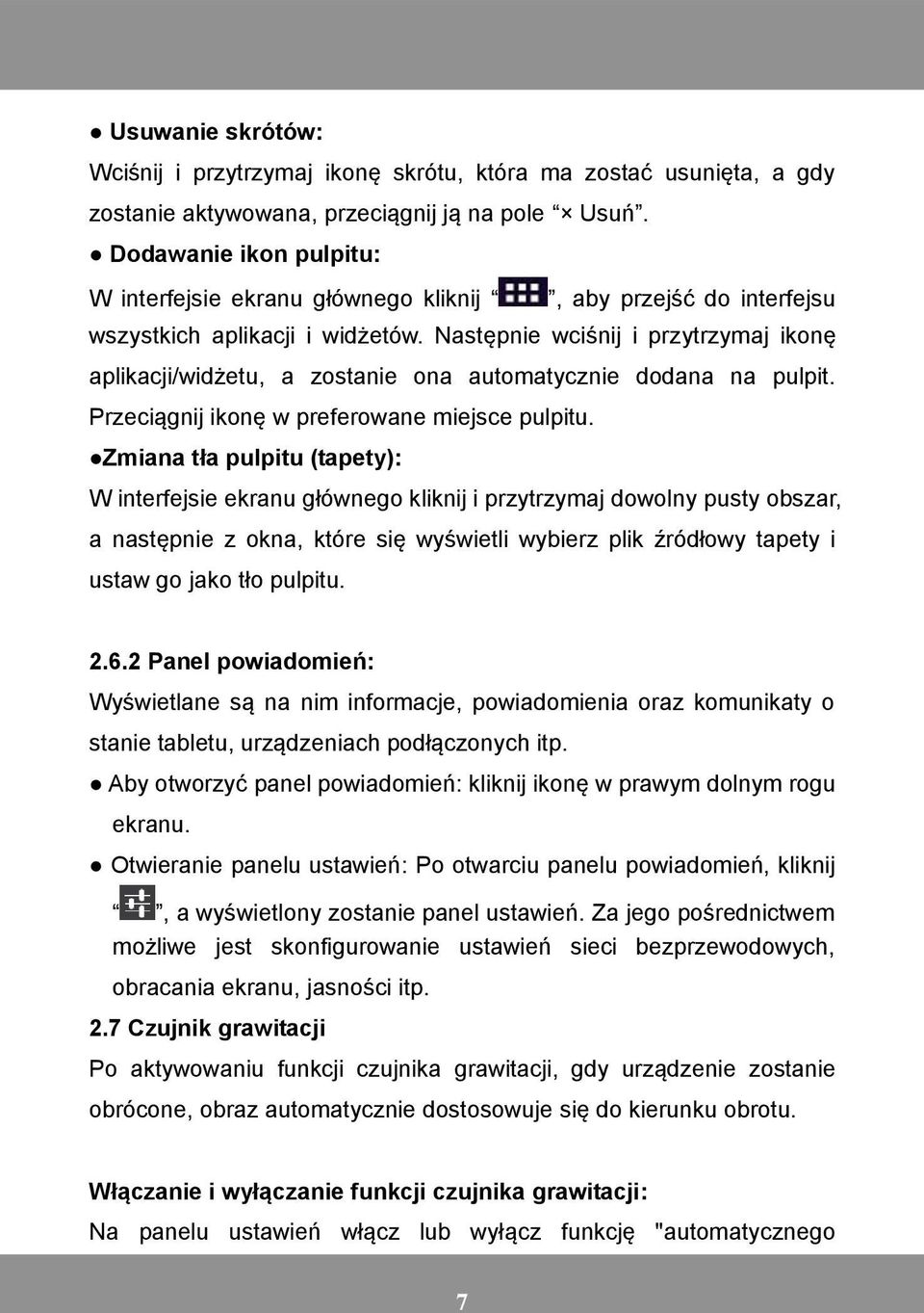 Następnie wciśnij i przytrzymaj ikonę aplikacji/widżetu, a zostanie ona automatycznie dodana na pulpit. Przeciągnij ikonę w preferowane miejsce pulpitu.