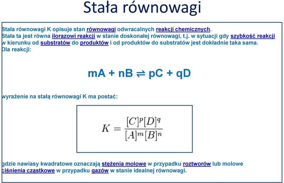 st równa ilorazowi reakcji